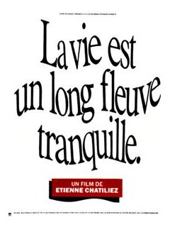 La vie est un long fleuve tranquille - Etienne Chatiliez - critique