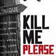 Kill me please - la critique