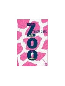 Le plus petit zoo du monde - Thomas Gunzig