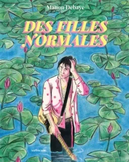 Des filles normales – Manon Debaye – La chronique BD