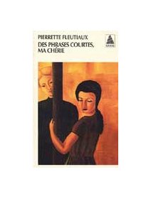 Des phrases courtes, ma chérie - Pierrette Fleutiaux