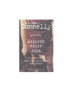 Moisson noire 2004 - présenté par Michael Connelly