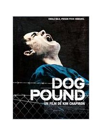 Dog pound - la critique