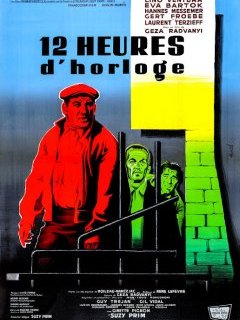 Douze heures d'horloge - Geza Radványi - critique 