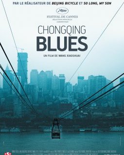 Chongqing Blues - Wang Xiaoshuai - critique