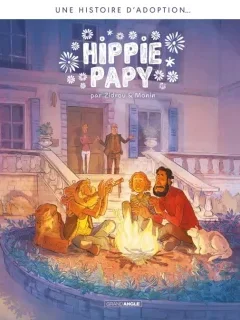 Une histoire d'adoption... Hippie Papy – Zidrou et Arno Monin - la chronique BD