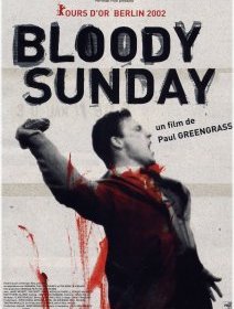 Bloody Sunday - Paul Greengrass - critique