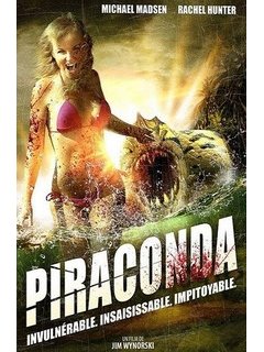 Piraconda (Piranhaconda), une nouvelle menace nanardesque !