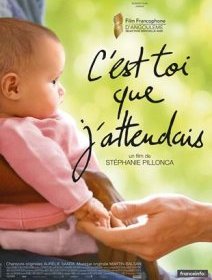 C'est toi que j'attendais - Stéphanie Pillonca - critique du documentaire
