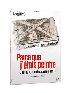 Parce que j'étais peintre - l'art rescapé des camps nazis : le test DVD
