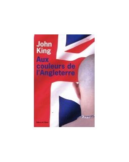 Aux couleurs de l'Angleterre - John King
