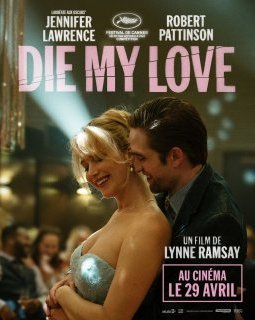 Die, My Love - Lynne Ramsay - critique
