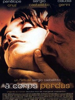 À corps perdus - Sergio Castellito - critique