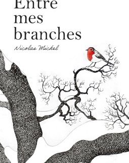 Entre mes branches - Nicolas Michel - La chronique BD 