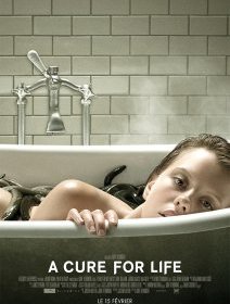 A cure for Life - la critique du chef d'oeuvre de Gore Verbinski