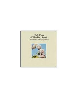 Abattoir blues & The lyre of Orpheus