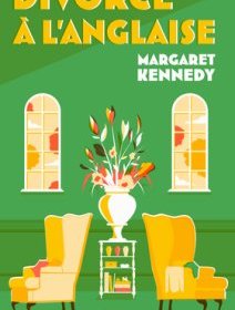 Divorce à l'anglaise - Margaret Kennedy - critique du livre