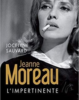 Jeanne Moreau, l'impertinente - la critique du livre