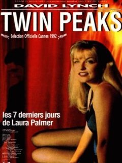 Twin Peaks : Fire Walk with Me - la critique du film