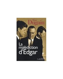 La malédiction d'Edgar - Marc Dugain