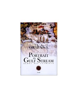 Portrait du Gulf Stream - Erik Orsenna - critique livre