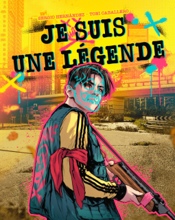 Je suis une légende – Sergio Hernandez, Toni Caballero – la chronique BD