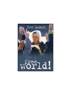 It's a free world - la critique