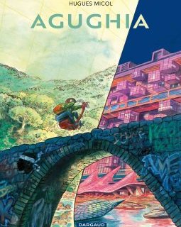 Agughia - Hugues Micol - la chronique bd