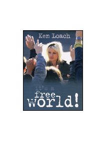 It's a free world - la critique