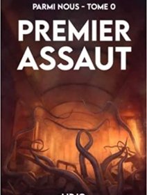 Premier Assaut : Parmi nous, Tome 0 - Lidjo - critique du livre