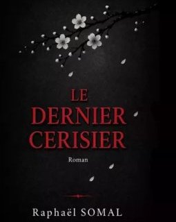 Le dernier cerisier - Raphaël Somal - critique