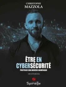 Être en cybersécurité - Christophe Mazzola - critique