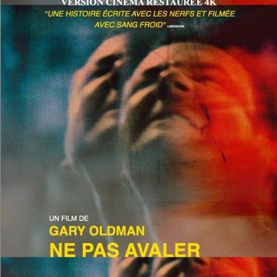 Ne pas avaler - Gary Oldman - critique