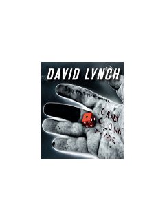 David Lynch : Crazy clown time – la critique