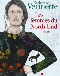 Les femmes du North End - Katherena Vermette - critique du livre
