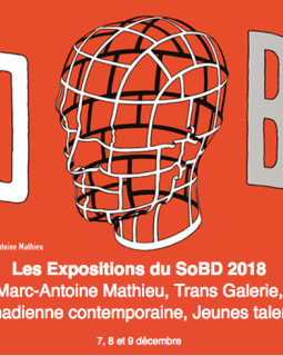 SoBD 2018 : une édition centrée sur la BD canadienne et l'œuvre de Marc-Antoine Mathieu 