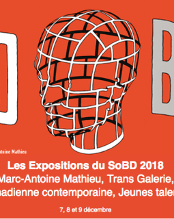 SoBD 2018 : une édition centrée sur la BD canadienne et l'œuvre de Marc-Antoine Mathieu