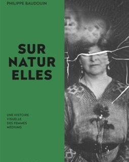 Surnaturelles - Philippe Baudouin - critique du livre