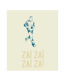 Zaï zaï zaï zaï roi du monde !