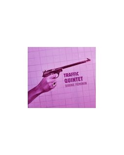 Divine Féminin - le drame musical du Traffic Quintet enfin en CD 