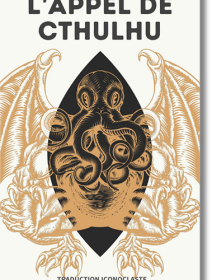 L'appel de Cthulhu, Traduction iconoclaste – Howard Phillips Lovecraft - chronique livre