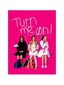 Turn me on - la critique