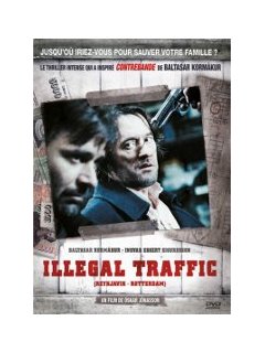 Illegal Traffic - la critique + le test DVD
