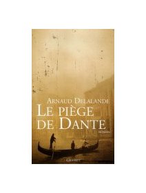 Le piège de Dante - Arnaud Delalande
