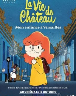 La vie de château, mon enfance à Versailles - Clémence Madeleine-Perdrillat, Nathaniel H'Limi - critique