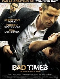 Bad Times - David Ayer - critique