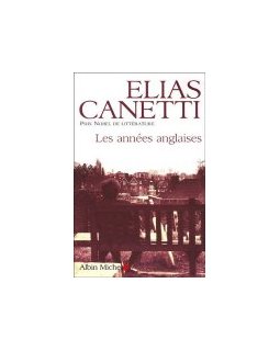 Les années anglaises - Elias Canetti 