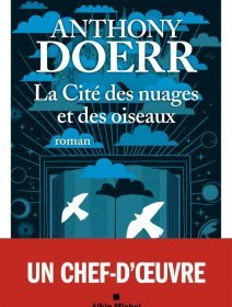 La Cité des Nuages et des oiseaux - Anthony Doerr - critique du livre