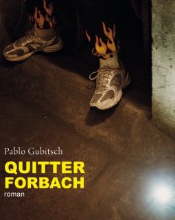 Quitter Forbach – Pablo Gubitsch - chronique livre