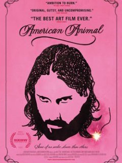 American Animal - la bande-annonce